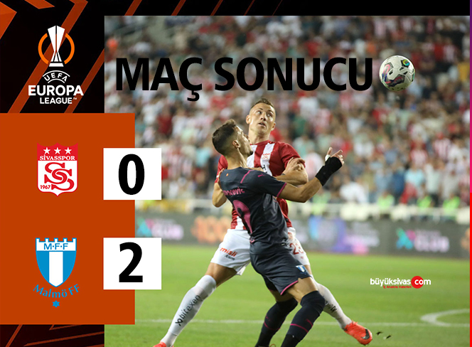 Sivasspor 0 – 2 Malmö Maç Sonucu