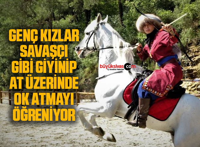 Genç kızlar savaşçı gibi giyinip at üzerinde ok atmayı öğretiyor