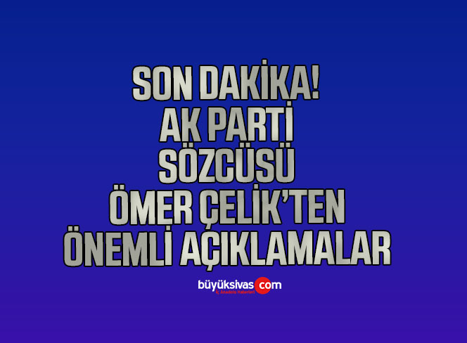 AK Parti Sözcüsü Ömer Çelik, MYK Toplantısı sonrası açıklamalarda bulunuyor