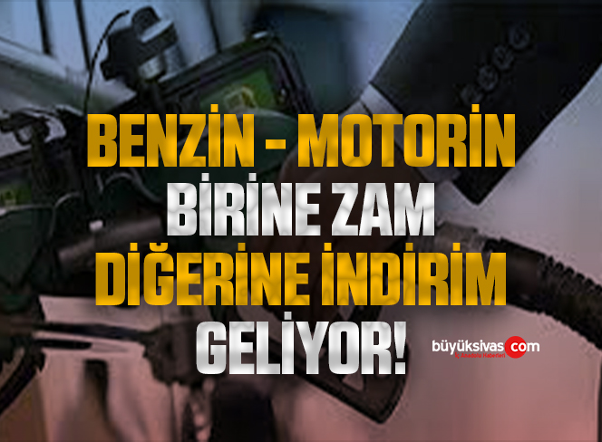 Benzin-Motorin! Birine Zam Diğerine İndirim Geldi! Pompaya Yansıyacak!