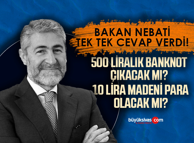500 liralık banknot çıkacak mı? Bakan Nebati yanıt verdi