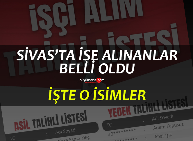 Sivas’ta SİVTAŞ beden işçisi alımı kuraları çekildi