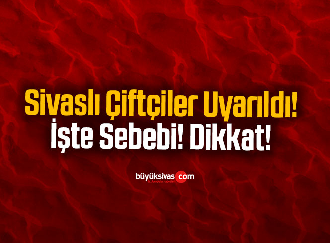 Sivaslı Çiftçiler Uyarıldı! İşte Sebebi! Dikkat!