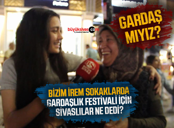 Binlerce Gardaşlık Sokaklarda Coştu! Festival Hakkında Gardaşlar Ne söyledi?