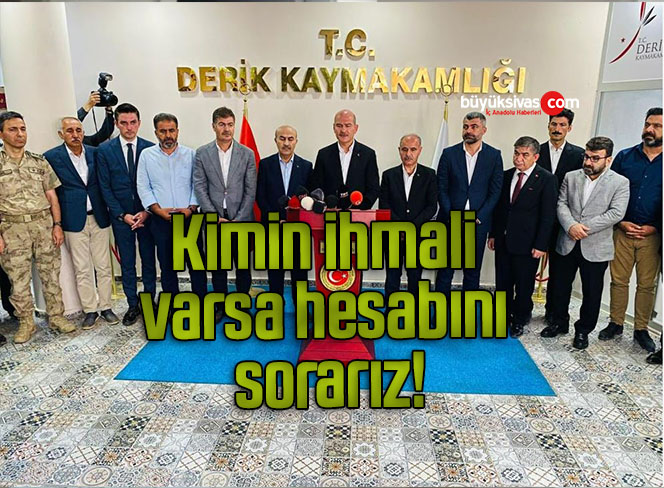 Şoförlerin 2’si gözaltında, kimin ihmali varsa hesabını sorarız