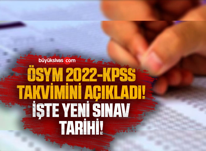 ÖSYM 2022-KPSS takvimini açıkladı! İşte yeni sınav tarihi!