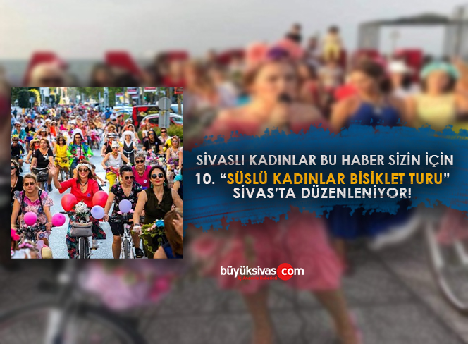 Sivaslı Kadınlar Bu Haber Sizin İçin! Sivas’ın Kadınları Sivas İçin Pedallayacak!