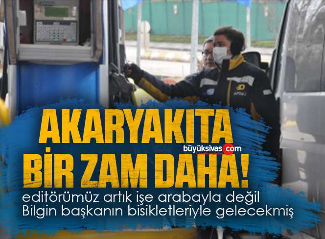Son Dakika! Akaryakıta Bir Zam Daha Bekleniyor!