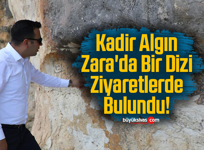 Kadir Algın Zara’da Bir Dizi Ziyaretlerde Bulundu!