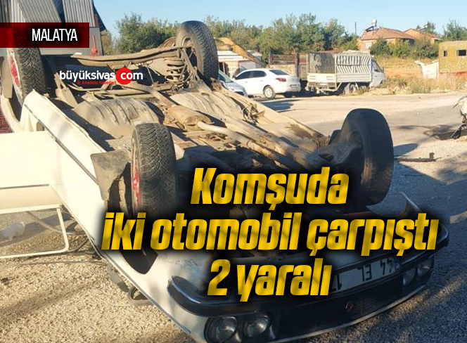 Komşuda iki otomobil çarpıştı: 2 yaralı