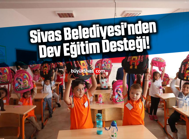 Sivas Belediyesi’nden Dev Eğitim Desteği!