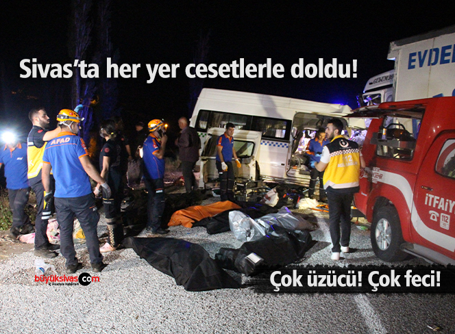 Sivas’ta düğün dönüşü feci kaza: 8 ölü, 9 yaralı! Feci görüntüler