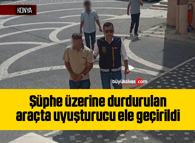 Şüphe üzerine durdurulan araçta uyuşturucu ele geçirildi