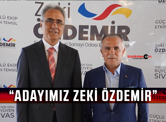 Osman Yıldırım “Adayımız ZEKİ ÖZDEMİR”