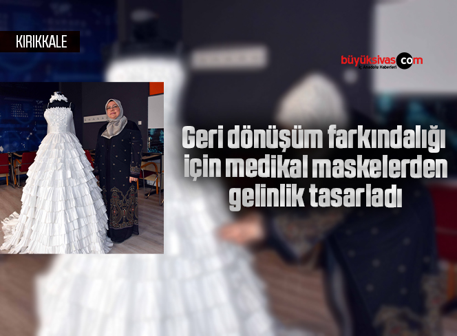 Geri dönüşüm farkındalığı için medikal maskelerden gelinlik tasarladı
