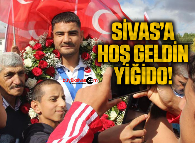 Taha Akgül’e memleketi Sivas’ta coşkulu karşılama