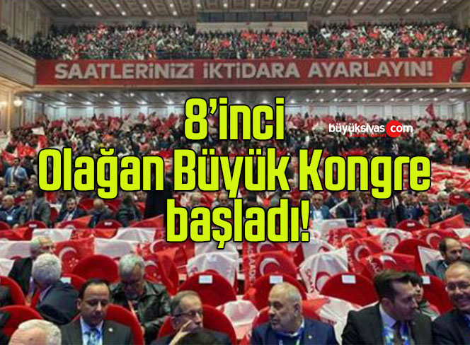 Saadet Partisi’nin 8’inci Olağan Büyük Kongresi başladı!