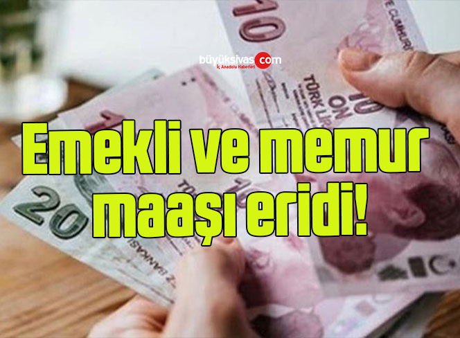Emekli ve memur maaşı eridi!