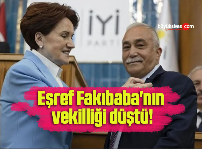 Eşref Fakıbaba’nın vekilliği düştü!