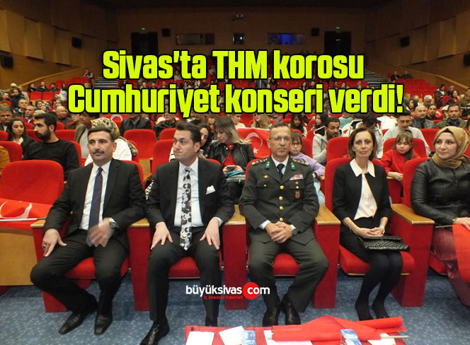 Sivas’ta THM korosu Cumhuriyet konseri verdi! 