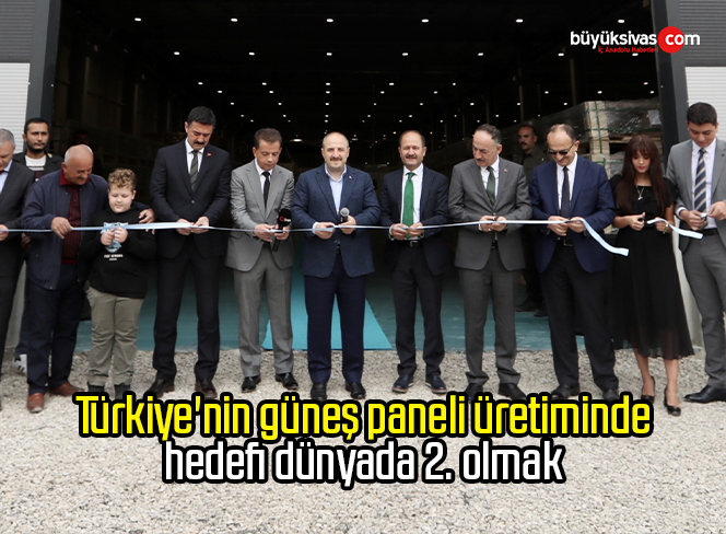Türkiye’nin güneş paneli üretiminde hedefi dünyada 2. olmak