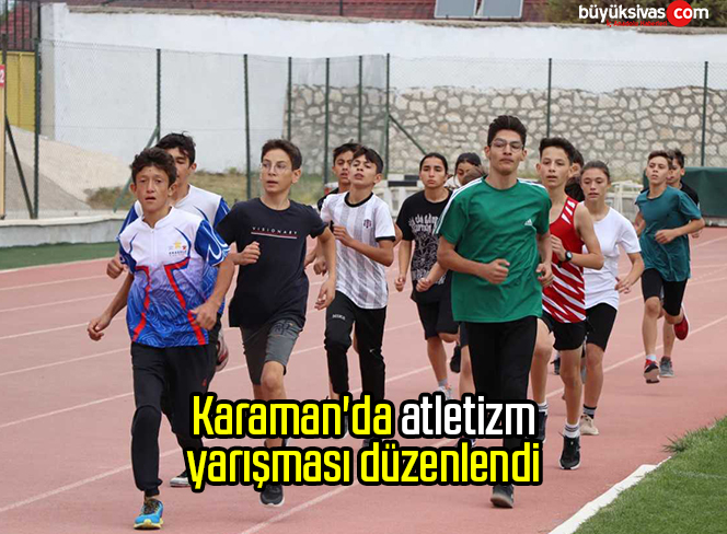 Karaman’da atletizm yarışması düzenlendi