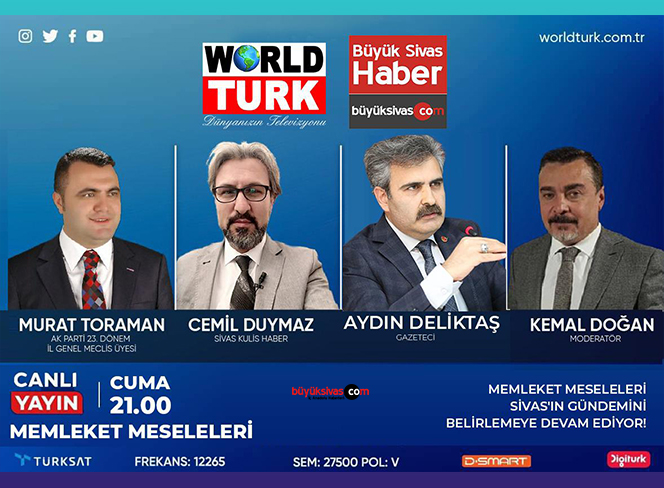 Büyük Sivas ile World Turk Ortak Yayını Gündem Belirlemeye Devam Ediyor