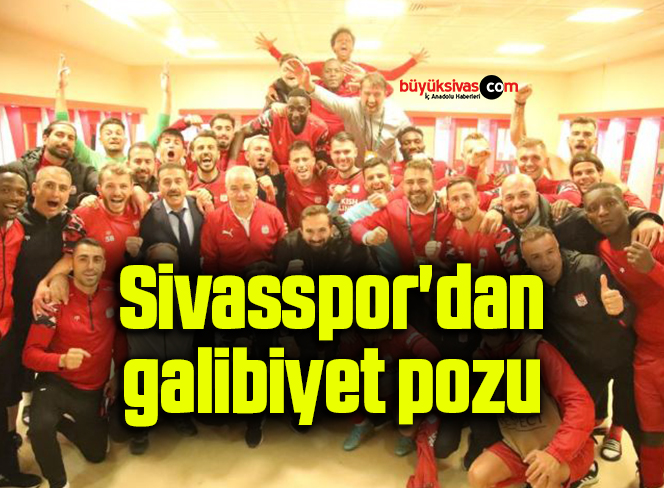 Sivasspor’dan galibiyet pozu