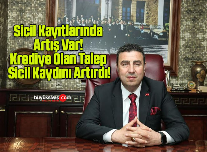 Sicil Kayıtlarında Artış Var! Krediye Olan Talep Sicil Kaydını Artırdı!