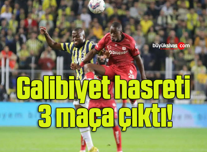 Galibiyet hasreti 3 maça çıktı!