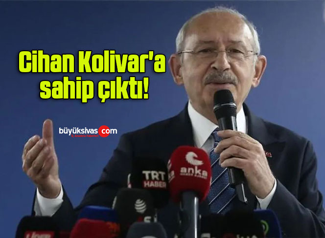 Cihan Kolivar’a sahip çıktı!