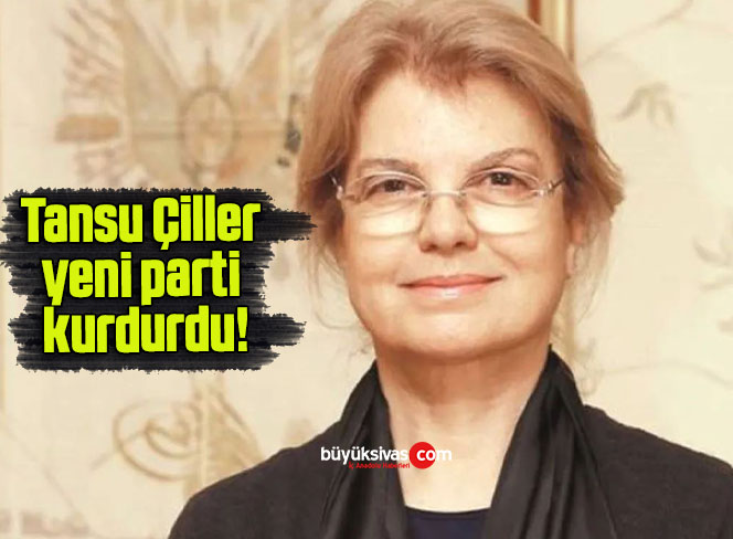 Tansu Çiller yeni parti kurdurdu!