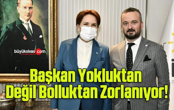 Başkan Yokluktan Değil Bolluktan Zorlanıyor!