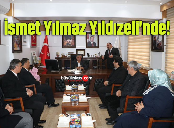İsmet Yılmaz Yıldızeli’nde!