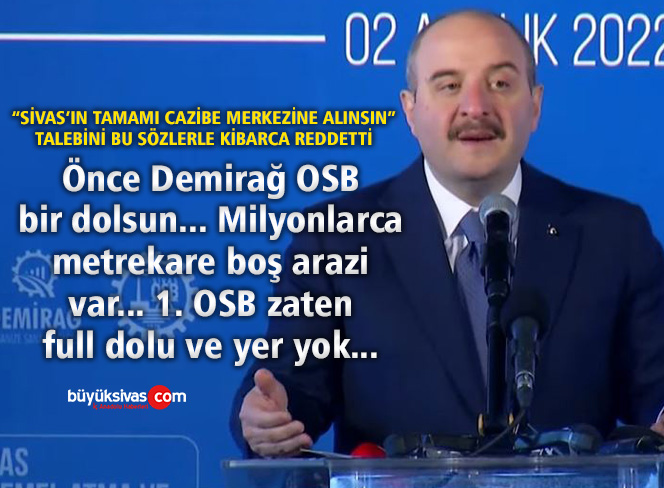 Bakan Varank Sivas’ın tamamının cazibe merkezi olmasıyla ilgili ne dedi?