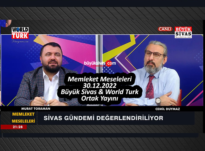 Memleket Meseleleri (30.12.2022) Büyük Sivas & World Turk Ortak Yayını