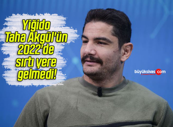 Milli güreşçi Yiğido Taha Akgül’ün 2022’de sırtı yere gelmedi!