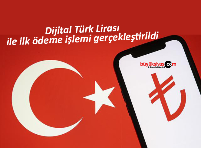 Dijital Türk Lirası ile ilk ödeme işlemi gerçekleştirildi