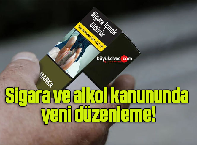 Sigara ve alkol kanununda yeni düzenleme!