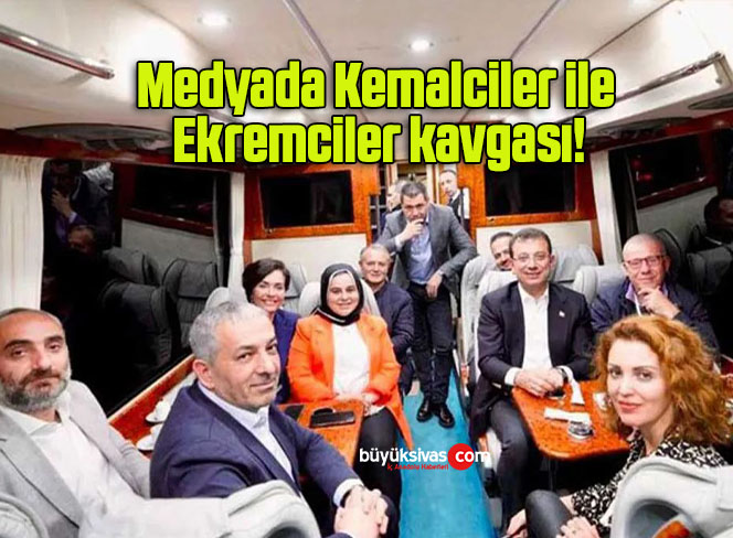 Medyada Kemalciler ile Ekremciler kavgası!