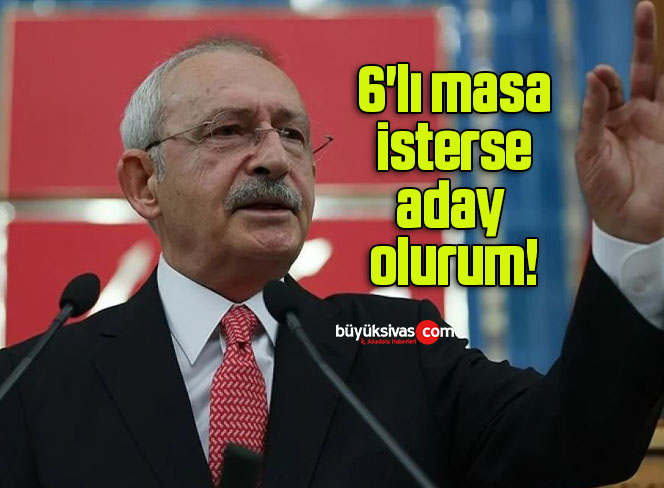 6’lı masa isterse aday olurum!