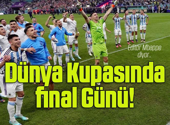 Arjantin – Fransa Dünya Kupası finalinin ilk 11’leri!