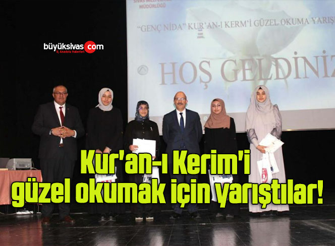 Kur’an-ı Kerim’i güzel okumak için yarıştılar!