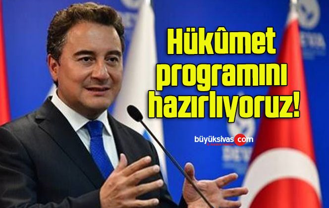 Hükûmet programını hazırlıyoruz!