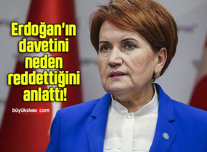 Erdoğan’ın davetini neden reddettiğini anlattı!