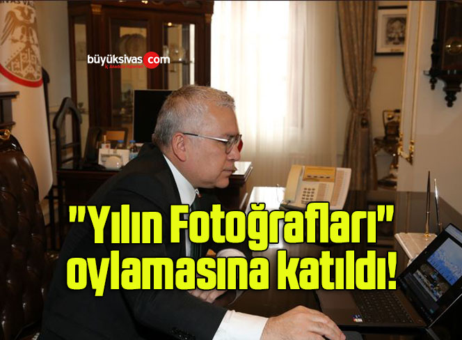 Sivas Valisi Şimşek ve Başkan Bilgin, AA’nın “Yılın Fotoğrafları” oylamasına katıldı! 