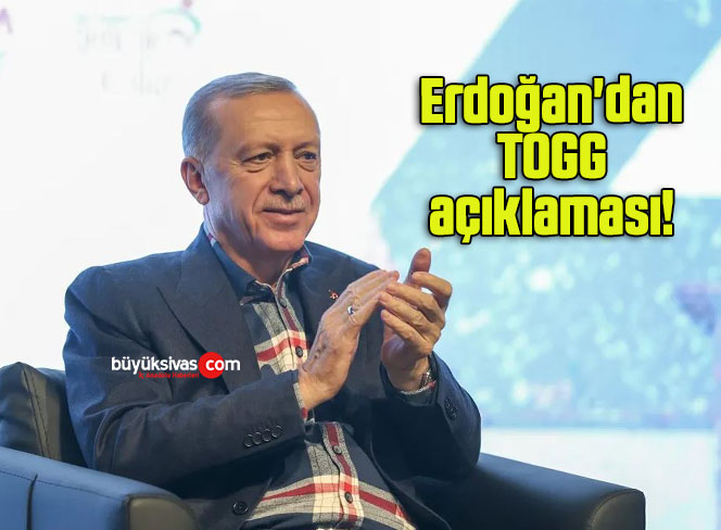 Erdoğan’dan TOGG açıklaması!