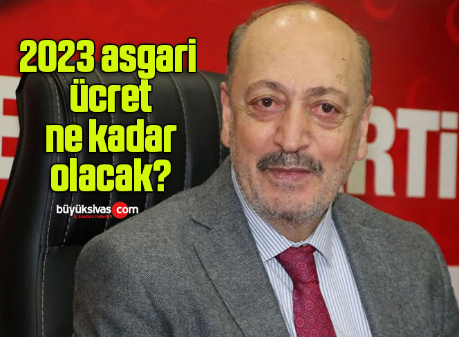 2023 asgari ücret ne kadar olacak?