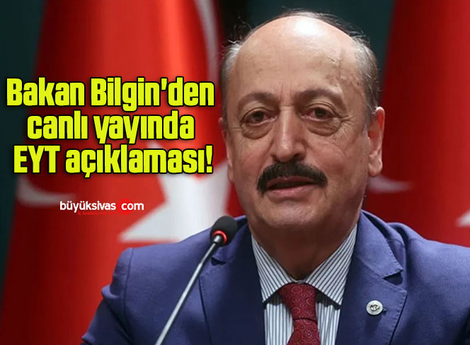 Bakan Bilgin’den canlı yayında EYT açıklaması!