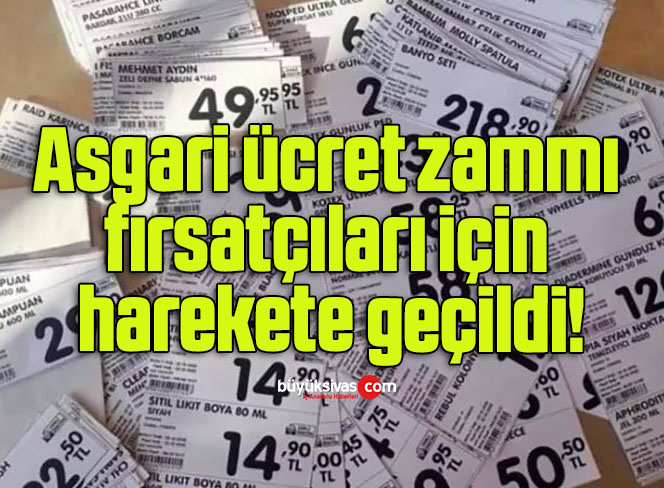 Asgari ücret zammı fırsatçıları için harekete geçildi!